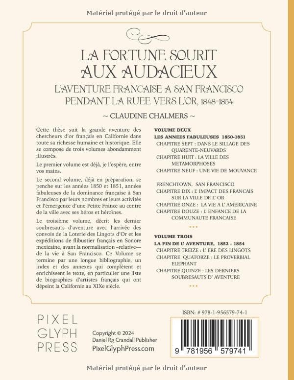 La Fortune Sourit aux Audacieux: L'Aventure Francaise a San Francisco pendant la Ruee vers L'or, 1848-1854 (French Edition)